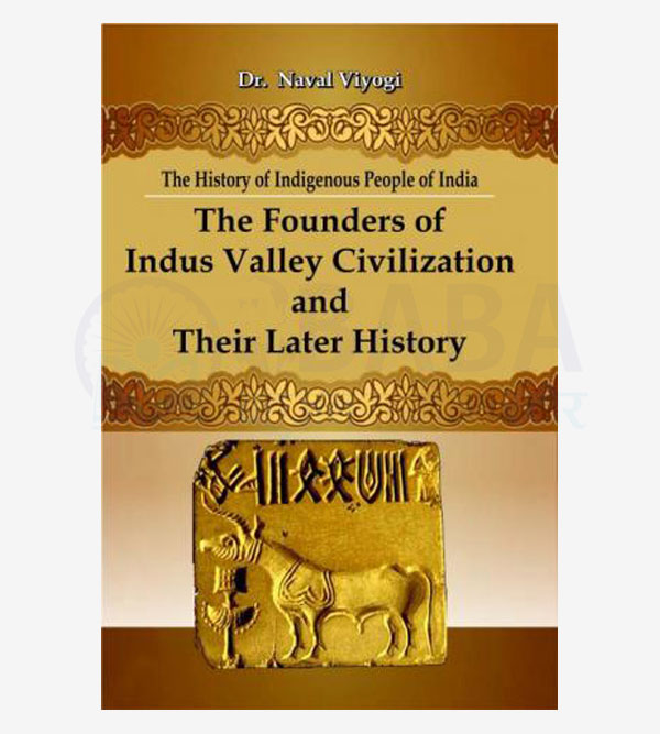 The Founders of Indus Valley Civilization and Their Later History